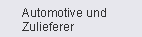 Automotive und Zulieferer
