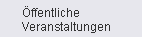 Öffentliche Veranstaltungen